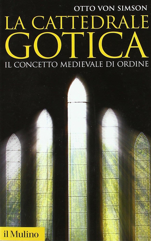9788815125071-La cattedrale gotica. Il concetto medievale di ordine.