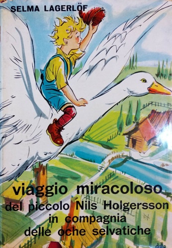 Viaggio miracoloso del piccolo Nils Holgersson in compagnia delle opere selvatic