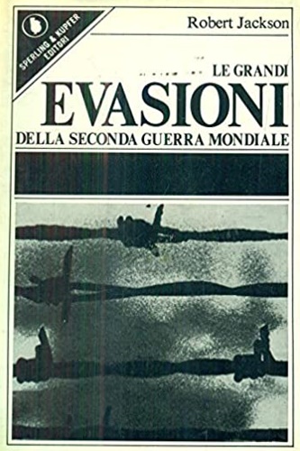 Le grandi evasioni della seconda guerra mondiale.