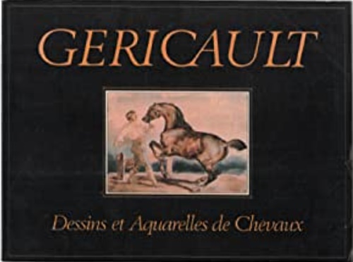 9782880011550-Gericault. Dessins et aquarelles de Chevaux.