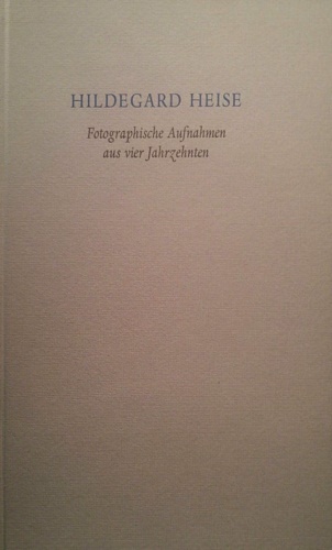 Fotographische Aufnahmen aus vier Jahrzehnten. Mit einem Vorwort von Fritz Kempe