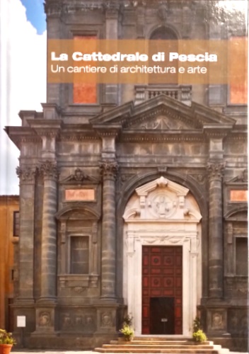 9788869956652-La cattedrale di Pescia. Un cantiere di architettura e arte.