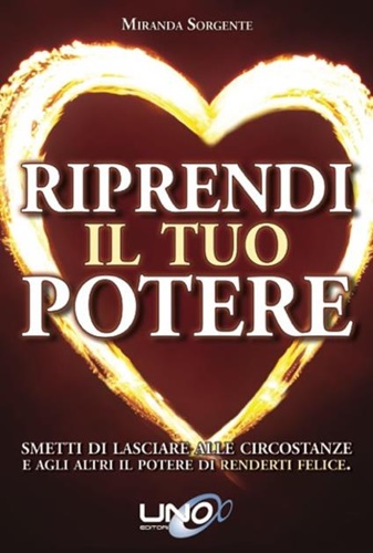 9788898829590-Riprendi il tuo potere. Smetti di pensare che sono le persone o le circostanze a