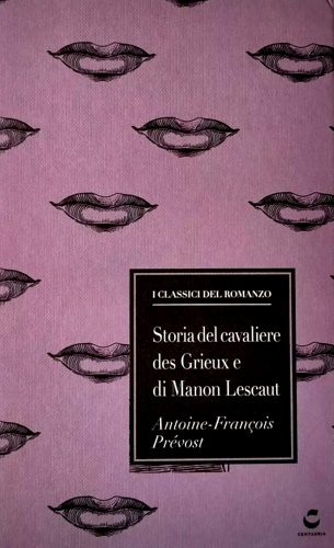 Storia del cavaliere des Grieux e di Manon Lescaut.