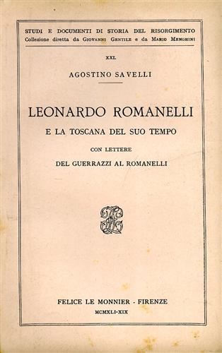 Leonardo Romanelli e la Toscana del suo tempo con lettere del Guerrazzi a Romane