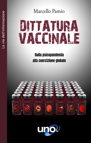 9788833802282-Dittatura vaccinale. Dalla psicopandemia alla coercizione globale.