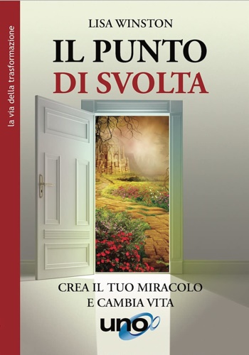 9788833800936-Il punto di svolta. Crea il tuo miracolo e cambia vita.