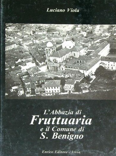 L'abbazia di Fruttuaria e il Comune di S. Benigno.
