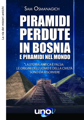 9788833802046-Piramidi perdute in Bosnia e piramidi nel mondo.