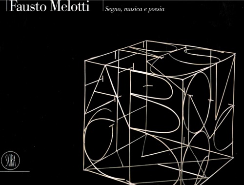 9788881187607-Fausto Melotti. Segno, musica e poesia.