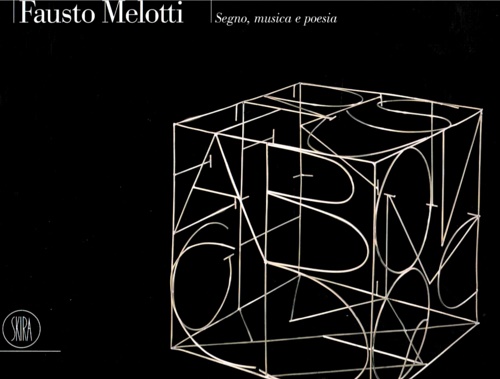 9788881187607-Fausto Melotti. Segno, musica e poesia.