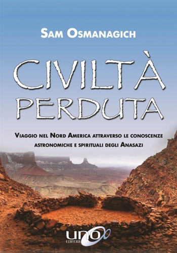 9788899912796-Civiltà perduta. Viaggio nel Nord America attraverso le conoscenze astronomiche