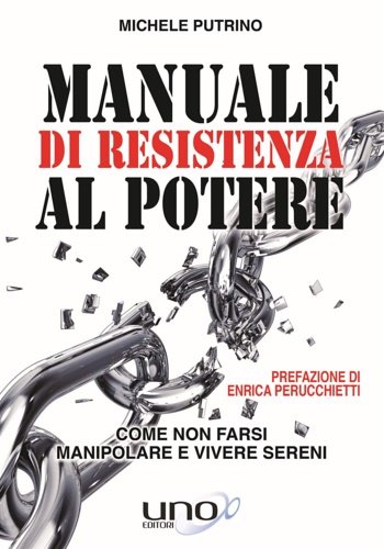 9788833800141-Manuale di resistenza al potere. Come non farsi manipolare e vivere sereni.