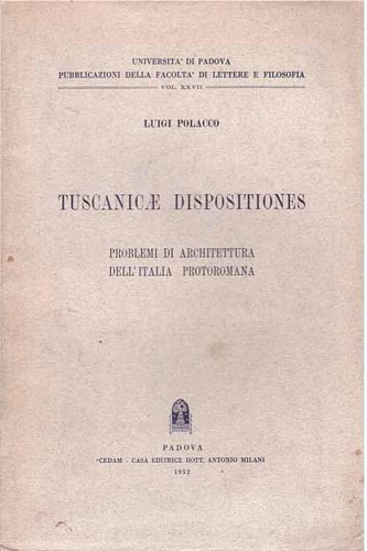 Tuscanicae dispositiones. Problemi di architettura dell'Italia protoromana.