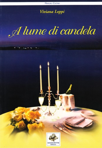 9788888789262-A lume di candela. Ricette per 365 giorni d'amore.