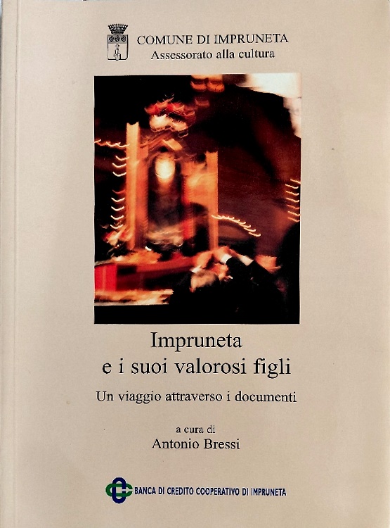 Impruneta e i suoi valorosi figli : un viaggio attraverso i documenti.