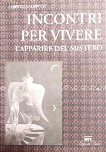 9788881050963-Incontri per vivere. L'apparire del mistero.