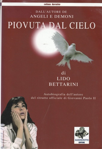 9788888789163-Piovuta dal cielo. Autobiografia dell'autore del ritratto di Giovanni Paolo II.