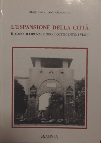 L'espansione della città. Il caso di Firenze dopo l'Ottocento: I Viali.