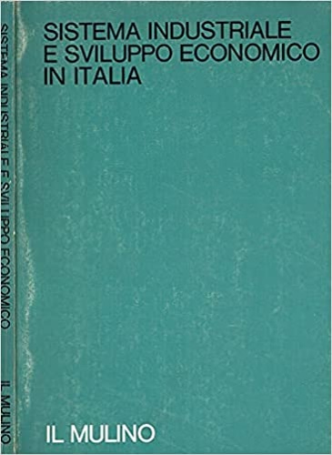 Sistema industriale e sviluppo economico in Italia.