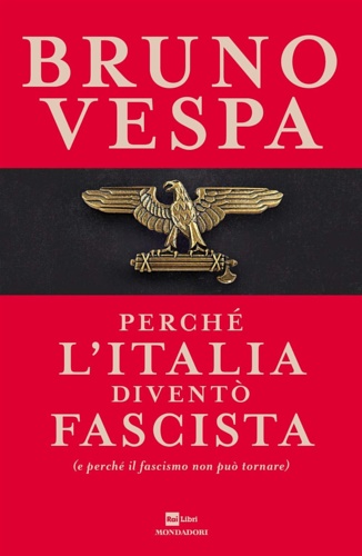 9788804718741-Perché l'Italia diventò fascista (e perché il fascismo non può tornare).