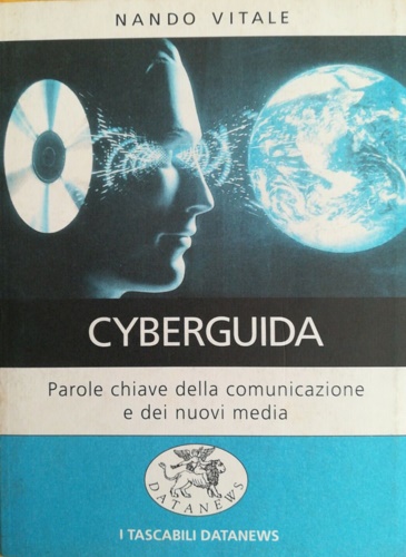 9788879810296-Cyberguida. Parole chiave della comunicazione e dei nuovi media.