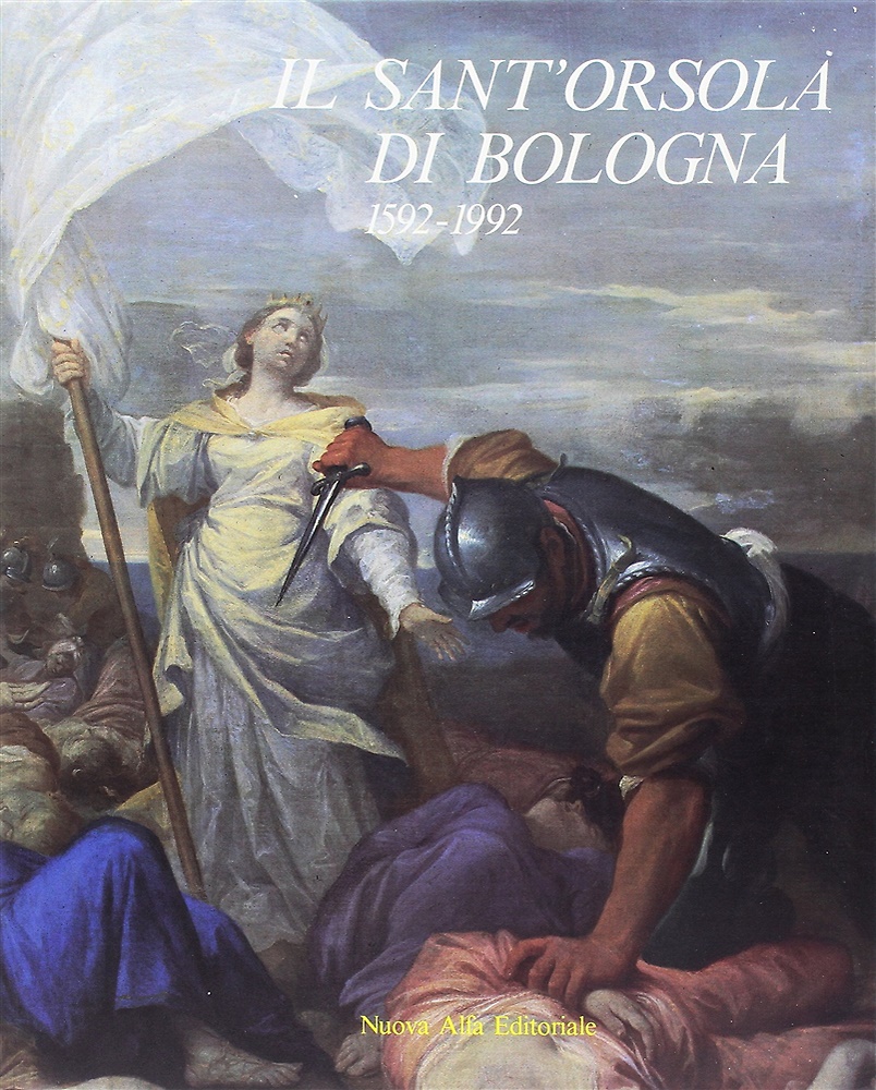 9788877793454-Il Sant'Orsola di Bologna 1552-1992. Un istituzione al servizio della collettivi