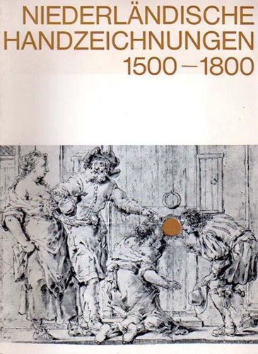 Niederländische Handzeichnungen 1500 - 1800 aus dem Kunstmuseum Düsseldorf. Auss