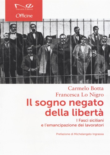 9788898865376-Il sogno negato della libertà. I Fascisti siciliani e l'emancipazione dei lavora