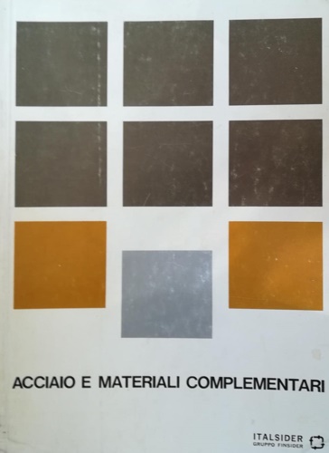 Acciaio e materiali complementari.