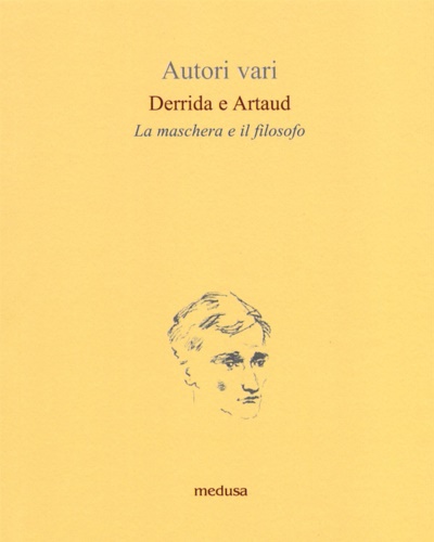 9788876984105-Derrida e Artaud. La maschera e il filosofo.