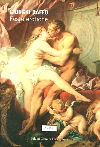 9788884907158-Feste erotiche. Sonetti, canzoni, madrigali.