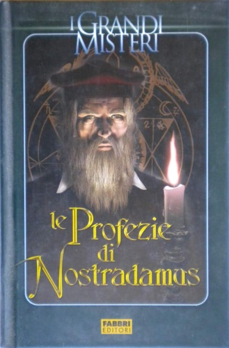 Le profezie di Nostradamus.