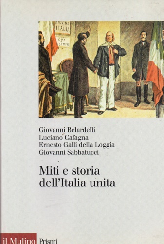 9788815072597-Miti e storia dell'Italia unita.