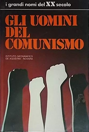 Gli uomini del comunismo.
