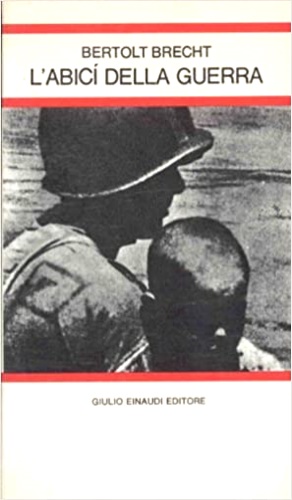 L'abicì della guerra. Immagini della seconda guerra mondiale.