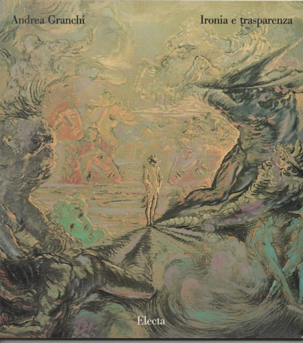 Andrea Granchi. Ironia e trasparenza.
