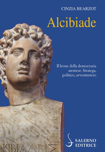 9788869735752-Alcibiade. Il leone della democrazia ateniese. Stratega, politico, avventuriero.