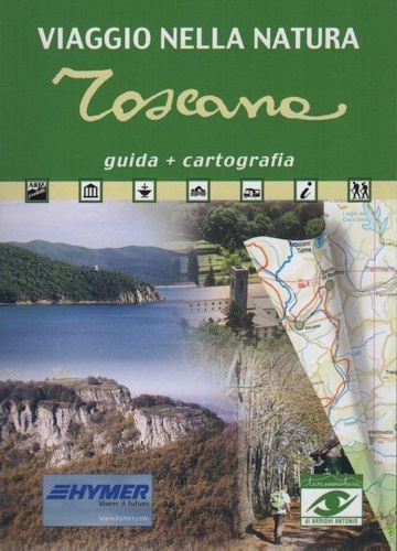 Viaggio nella natura Toscana. Guida.