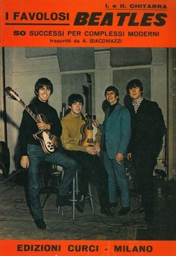 I favolosi Beatles. 50 successi per complessi moderni. trascritti da A. Giacomaz