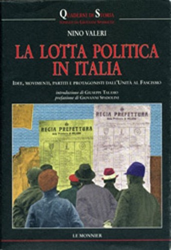 9788800857154-La lotta politica in Italia. Idee, movimenti, partiti e protagonisti dall'Unità