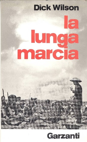 La lunga marcia. L'epopea del comunismo cinese.