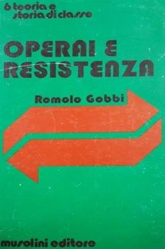 Operai e resistenza.