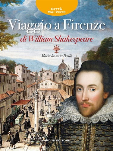 9788840400761-Viaggio a Firenze di William Shakespeare.
