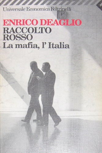 9788807813498-Raccolto rosso. La mafia, l'Italia.