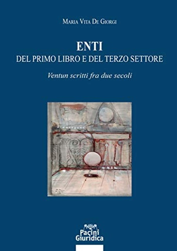 9788833793085-Enti del primo libro e del terzo settore. Ventun scritti fra due secoli.