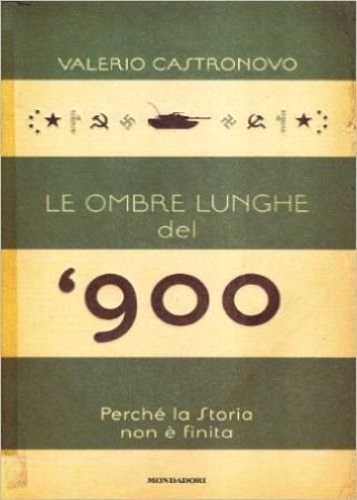 Le ombre lunghe del '900.