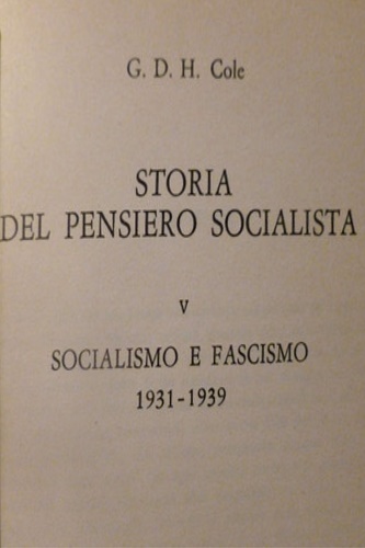 Storia del pensiero socialista. Vol.V: Socialismo e Fascismo 1931-1939.