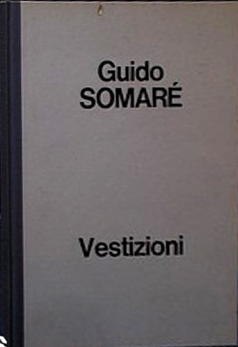 Guido Somaré : vestizioni.
