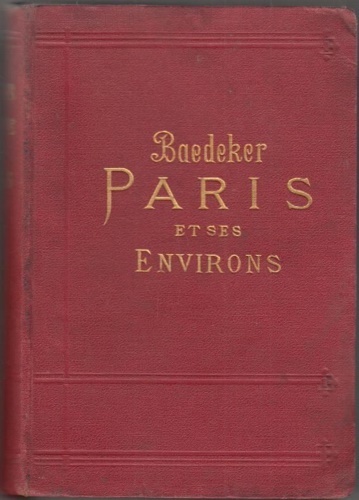 Paris Ses environs. Manuel du Voyageur.